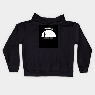 Fishing make me patient Kids Hoodie